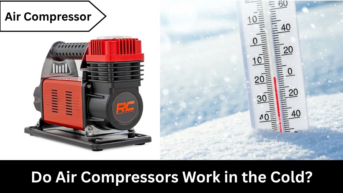 Do Air Compressors Work in the Cold