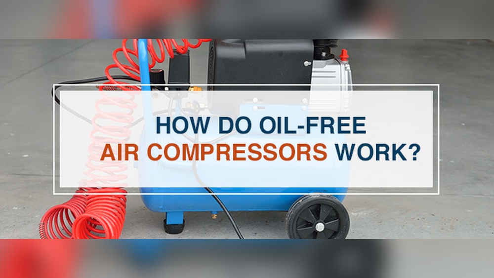 How Do Oil Free Air Compressors Work